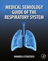 Medical Semiology Guide of the Respiratory System 0128161132 Book Cover