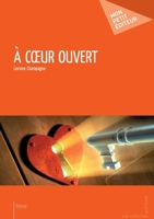 À coeur ouvert (French Edition) 2342001274 Book Cover