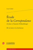Etude de la Correspondance: de la Lettre a la Litterature 2406117901 Book Cover