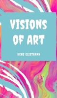 Visions of Art 9916861463 Book Cover