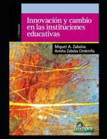 Innovación y cambio en las instituciones educativas: Mirando al futuro B08M2G227B Book Cover