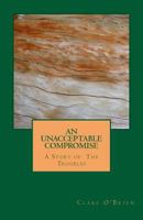 An Unacceptable Compromise: A Story of The Troubles 1533608407 Book Cover