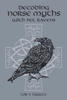 Decoding Norse Myths with Pet Ravens B09QY39PNV Book Cover