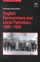 English Farmworkers and Local Patriotism, 1900-1930 0754602974 Book Cover