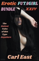 Erotic Futagirl Bundle XXIV 1386445959 Book Cover