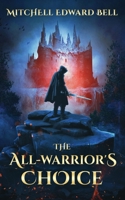 The All-Warrior's Choice (Kingdoms of Ol'world) B0C9S9CD4K Book Cover