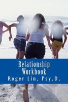 Relationship Workbook: Simple questions to reflect on your relationships. 1534685529 Book Cover