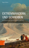 Extremwandern Und Schreiben: Ein Kulturhistorischer Streifzug Von Goethe Bis Hesse 3412511706 Book Cover