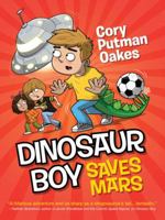 Dinosaur Boy Saves Mars 1492635944 Book Cover