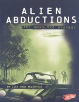 Alien Abductions: The Unsolved Mystery (Blazers) 142963393X Book Cover