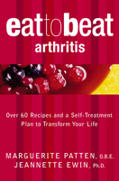 Arthritis: Over 60 Recipes and a Self-treatment Plan to Transform Your Life (Eat to Beat) 0007116195 Book Cover