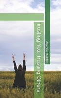 Trusting You, Trusting Others B0C11XYGD4 Book Cover