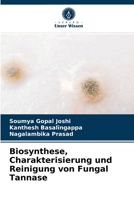 Biosynthese, Charakterisierung und Reinigung von Fungal Tannase 6203519413 Book Cover