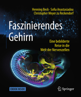 Faszinierendes Gehirn: Eine Bebilderte Reise In die Welt der Nervenzellen 3662547554 Book Cover
