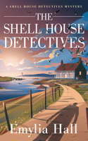 The Shell House Detectives 1662505124 Book Cover