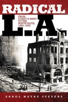 Radical L.A.: From Coxey's Army to the Watts Riots, 1894-1965 0806192186 Book Cover
