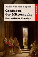 Genossen Der Mitternacht: Fantastische Novellen 3743730049 Book Cover