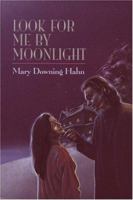 Look for Me by Moonlight 0547076169 Book Cover