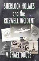 Sherlock Holmes and The Roswell Incident 1787052982 Book Cover
