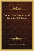 Some Great Stories And How To Tell Them 1019007699 Book Cover