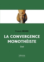 La convergence monothéiste B0CYBRSRBY Book Cover