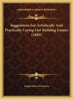 Suggestions For Artistically And Practically Laying Out Building Estates 1164818325 Book Cover