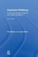 Organised Wellbeing: Proven and Practical Lessons from Safety Excellence 1138368431 Book Cover