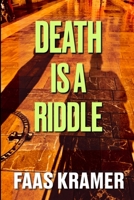 Death Is a Riddle 9082217643 Book Cover