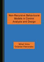 Non-Recursive Behavioural Models in Control Analysis and Design 1527542963 Book Cover