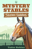 Stolen Saddles: A fun-filled mystery featuring best friends and horses 1999133889 Book Cover