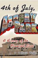 4th of July, Asbury Park: A History of the Promised Land 159691114X Book Cover