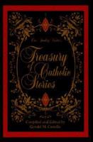 Our Sunday Visitor's Treasury of Catholic Stories 0879739479 Book Cover