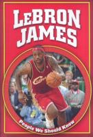 Lebron James (People We Should Know) 1433900165 Book Cover