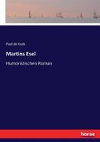 Martins Esel: Humoristischen Roman (German Edition) 3744601862 Book Cover