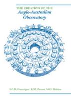 The Creation of the Anglo-Australian Observatory 0521020190 Book Cover