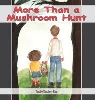 More Than a Mushroom Hunt B0FR8PNQ9K Book Cover