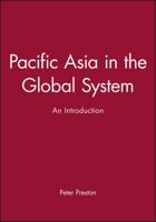 Pacific Asia in the Global System: An Introduction 0631202382 Book Cover