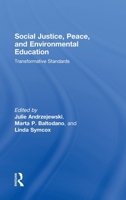 Social Justice, Peace, and Eco-Justice Standards: A Transformative Framework for Educators 041596556X Book Cover