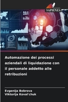 Automazione dei processi aziendali di liquidazione con il personale addetto alle retribuzioni (Italian Edition) 6208575974 Book Cover
