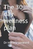 The 30 day wellness plan B0DWK8DBDK Book Cover