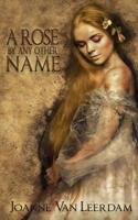 A Rose By Any Other Name 0368929663 Book Cover