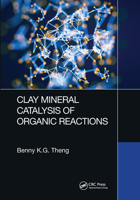Clay Mineral Catalysis of Organic Reactions 0367571293 Book Cover