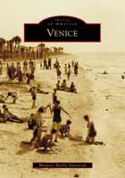 Venice (Images of America) 1467162957 Book Cover