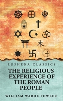 The Religious Experience of the Roman People B0HJTDYZVH Book Cover