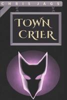 Town Crier 1090131305 Book Cover