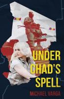 Under Chad's Spell 1500866369 Book Cover