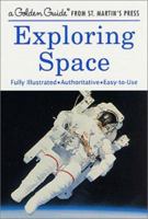 Exploring Space: A Guide to Exploration of the Universe 0307240789 Book Cover