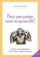 Faut pas croire tout ce qu'on dit 2352884543 Book Cover