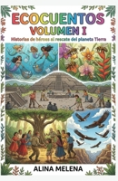 Ecocuentos: Volumen I (Spanish Edition) B0GYNCNSQ7 Book Cover