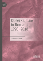 Queer Culture in Romania, 1920–2018 3031388518 Book Cover